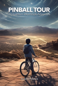 Paperback Pinball Tour: A Quantum Wormhole Adventure Book