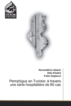 Paperback Pemphigus en Tunisie: à travers une série hospitalière de 60 cas [French] Book