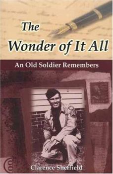 Paperback The Wonder of It All: An Old Soldier Remembers Book