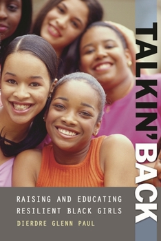 Hardcover Talkin' Back: Raising and Educating Resilient Black Girls Book