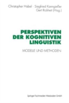 Perspektiven Der Kognitiven Linguistik: Modelle Und Methoden