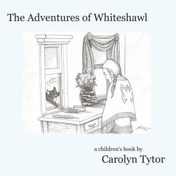 Paperback The Adventures of Whiteshawl Book