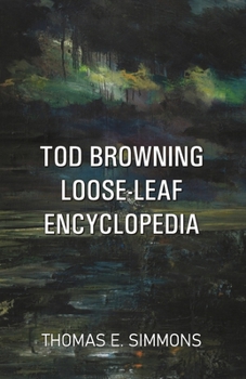 Paperback Tod Browning Loose-Leaf Encyclopedia Book