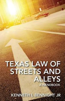 Paperback Texas Law of Streets and Alleys: A Handbook Book