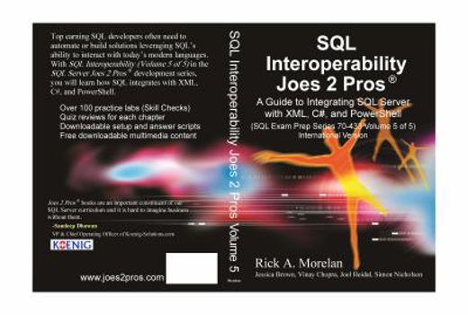 Paperback SQL 2008 Interoperability Joes 2 Pros Volume 5: Integrating XML, C# and Power Shell Book