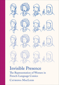 Paperback Invisible Presence: The Representation of Women in French-Language Comics Book