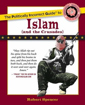 The Politically Incorrect Guide to Islam (and the Crusades) - Book  of the Politically Incorrect Guides