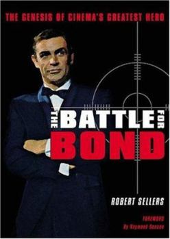 Paperback The Battle for Bond: The Genesis of Cinema's Greatest Hero Book