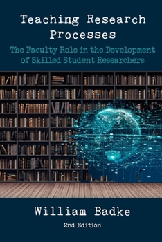 Paperback Teaching Research Processes: The Faculty Role in the Development of Skilled Student Researchers Book