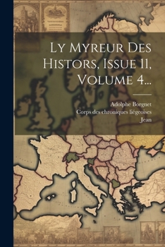 Paperback Ly Myreur Des Histors, Issue 11, Volume 4... [French] Book