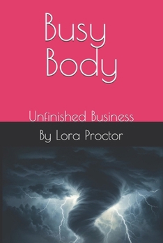 Paperback Busy Body: Unfinished Business Book