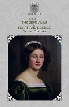 Basil, The Dead Alive & Heart and Science