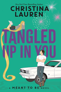 Tangled Up in You: A Meant to Be Novel