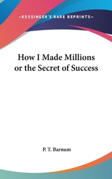 Hardcover How I Made Millions or the Secret of Success Book