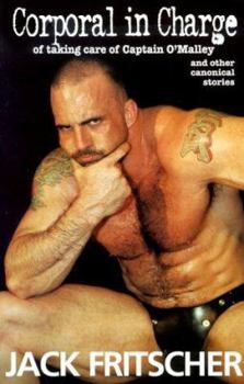 Paperback Corporal in Charge of Taking Care of Captain O'Malley: Stories for Bears, Daddies, and Leathermen Book