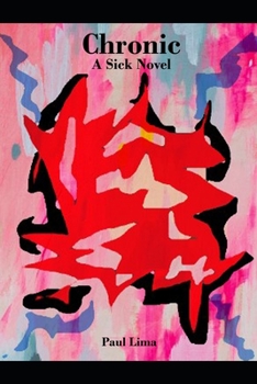 Paperback Chronic: A Sick Novel Book