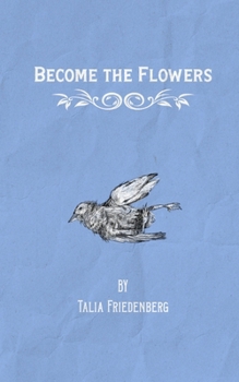 Paperback Become the Flowers Book