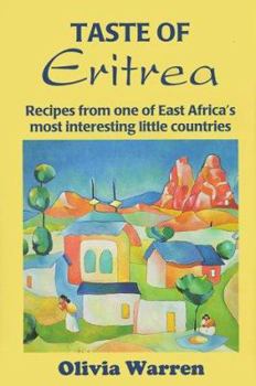 Hardcover Taste of Eritrea: Recipes from One of East Africa's Most Interesting Little Countries Book