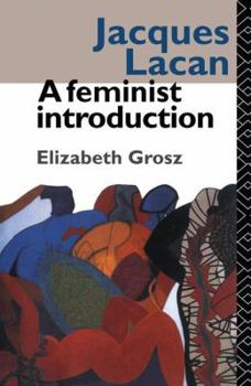Hardcover Jacques Lacan: A Feminist Introduction Book