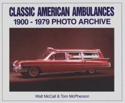 Paperback Classic American Ambulances: 1900-1979 Photo Archive Book