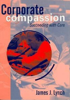 Paperback Corporate Compassion: Succeeding with Care Book