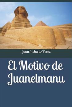 Paperback El Motivo de Juanelmanu [Spanish] Book