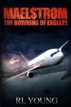 Paperback Maelstrom: The Downing of Eagle21 Book