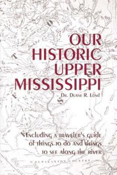 Hardcover Our Historic Upper Mississippi Book