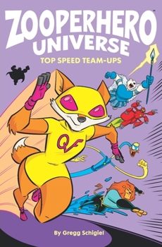 Paperback Zooperhero Universe: Top Speed Team-Ups Book