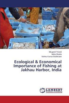 Paperback Ecological & Economical Importance of Fishing at Jakhau Harbor, India Book