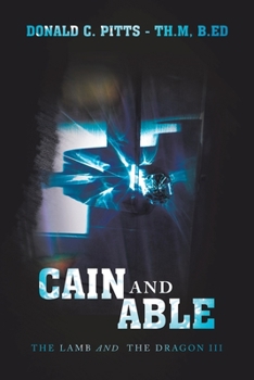 Paperback Cain and Able: The Lamb and the Dragon Iii Book