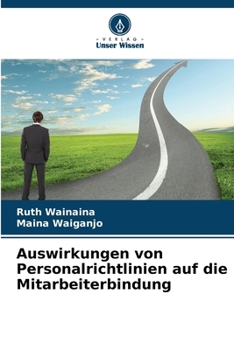 Paperback Auswirkungen von Personalrichtlinien auf die Mitarbeiterbindung [German] Book