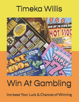 Paperback Win At Gambling: Increase Your Luck & Chances of Winning Book