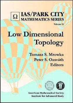 Hardcover Low Dimensional Topology (Ias/Park City Mathematics Series, Vol. 15) Book