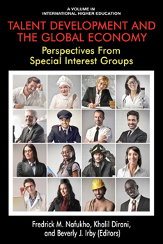 Talent Development and the Global Economy: Perspectives from Special Interest Groups