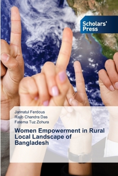 Paperback Women Empowerment in Rural Local Landscape of Bangladesh Book