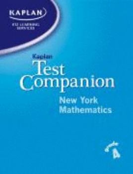 Paperback Kaplan Test Companion New York Mathematics Grade 4 (May-to-May Updated for the Revised NYS Test) Book