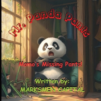 Mr. Panda Pants: Momo's Missing Pants!