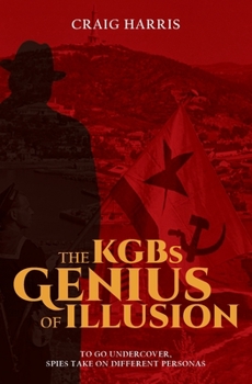 Paperback The KGBs Genius of Illusion Book