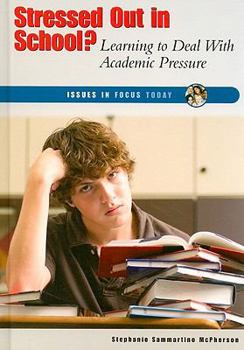 Library Binding Stressed Out in School?: Learning to Deal with Academic Pressure Book