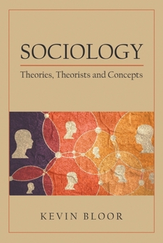 Paperback Sociology: Theories, Theorists and Concepts Book
