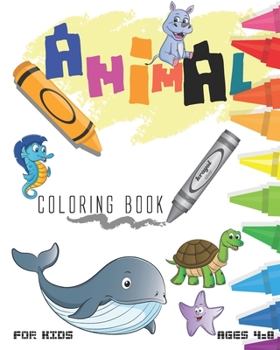 Paperback Animal Coloring Book For Kids Ages 4-8: Fun Coloring Book With Animals, For Kids Ages 4-8 Book