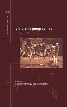 Hardcover Children's Geographies: Playing, Living, Learning Book