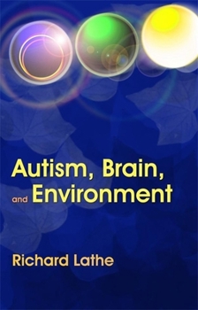 Hardcover Autism, Brain, and Environment Book