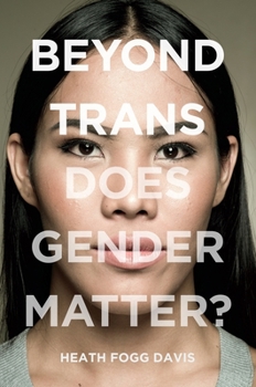 Hardcover Beyond Trans: Does Gender Matter? Book