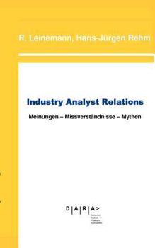 Paperback Industry Analyst Relations: Meinungen Missverständnisse Mythen [German] Book