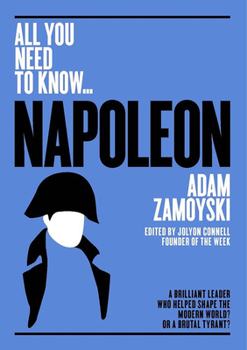 Paperback Napoleon: A Brilliant Leader Who Helped Shape the Modern World - Or a Brutal Tyrant? Book