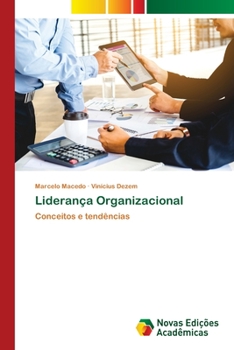 Liderança Organizacional: Conceitos e tendências