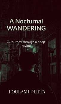 A Nocturnal Wandering: A Journey through a deep ravine