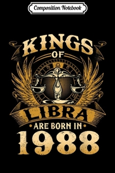 Paperback Composition Notebook: Kings Of Libra Are Born In 1988 31st Birthday Journal/Notebook Blank Lined Ruled 6x9 100 Pages Book